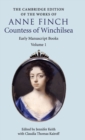 Image for The Cambridge edition of the works of Anne Finch, Countess of WinchilseaVolume 1,: Early manuscript books