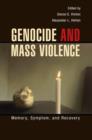 Image for Genocide and mass violence  : memory, symptom, and recovery