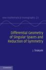 Image for Differential geometry of singular spaces and reduction of symmetry