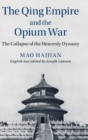 Image for The Qing Empire and the Opium War  : the collapse of the heavenly dynasty
