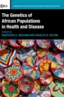 Image for The genetics of African populations in health and disease
