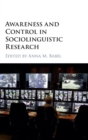 Image for Awareness and Control in Sociolinguistic Research