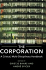 Image for The corporation  : a critical, multi-disciplinary handbook