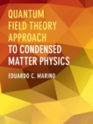 Image for Quantum Field Theory Approach to Condensed Matter Physics