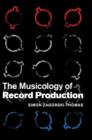 Image for The Musicology of Record Production