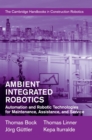 Image for Ambient integrated robotics  : automation and robotic technologies for maintenance, assistance, and service