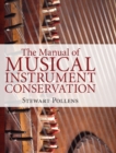 Image for The manual of musical instrument conservation