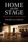 Image for Home on the stage  : domestic spaces in modern drama