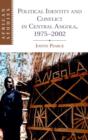 Image for Political Identity and Conflict in Central Angola, 1975–2002