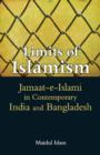 Image for Limits of Islamism  : Jamaat-e-Islami in contemporary India and Bangladesh