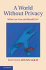 Image for A world without privacy  : what law can and should do?
