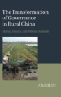 Image for The Transformation of Governance in Rural China