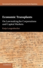 Image for Economic transplants  : on law-making for financial markets