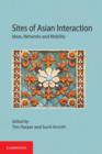 Image for Sites of Asian Interaction