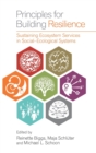 Image for Principles for building resilience  : sustaining ecosystem services in social-ecological systems