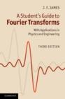 Image for Student&#39;s Guide to Fourier Transforms: With Applications in Physics and Engineering