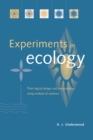 Image for Experiments in Ecology: Their Logical Design and Interpretation Using Analysis of Variance