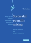 Image for Successful Scientific Writing: A Step-by-step Guide for the Biological and Medical Sciences