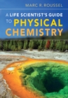 Image for Life Scientist&#39;s Guide to Physical Chemistry