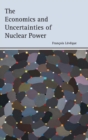 Image for The economics and uncertainties of nuclear power