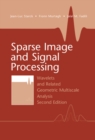 Image for Sparse image and signal processing  : wavelets, curvelets, morphological diversity