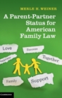 Image for A parent-partner status for American family law