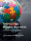 Image for Navigating global business  : a cultural compass