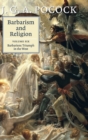 Image for Barbarism and Religion: Volume 6, Barbarism: Triumph in the West