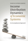 Image for Income distribution dynamics of economic systems  : an econophysical approach