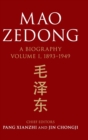 Image for Mao Zedong  : a biographyVolume 1,: 1893-1949