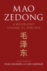 Image for Mao Zedong  : a biographyVolume 3,: 1958-1976