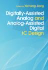 Image for Digitally-assisted analog and analog-assisted digital IC design