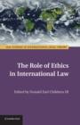 Image for The Role of Ethics in International Law