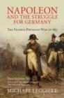 Image for Napoleon and the struggle for Germany  : the Franco-Prussian war of 1813