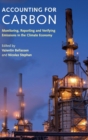 Image for Accounting for carbon  : monitoring, reporting and verifying emissions in the climate economy