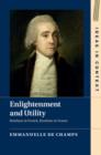 Image for Enlightenment and utility  : Bentham in French, Bentham in France