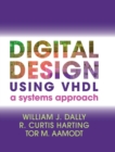 Image for Digital design using VHDL  : a systems approach