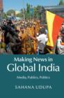 Image for Making news in global India  : media, publics, politics