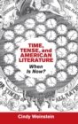 Image for Time, tense, and American literature  : when is now?