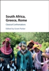 Image for South Africa, Greece, Rome  : classical confrontations