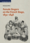 Image for Female singers on the French stage, 1830-1848