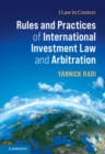 Image for Rules and practices of international investment law and arbitration