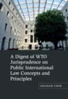 Image for A digest of WTO jurisprudence on public international law  : concepts and principles