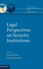 Image for Legal perspectives on security institutions