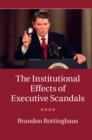 Image for Solving scandals  : the institutional effect of executive scandals