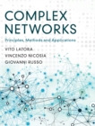 Image for Complex networks  : principles, methods and applications