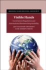 Image for Visible hands  : government regulation and international business responsibility