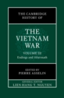 Image for The Cambridge History of the Vietnam War: Volume 3, Endings and Aftermaths