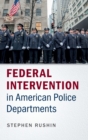 Image for Federal Intervention in American Police Departments