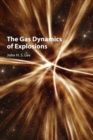 Image for The Gas Dynamics of Explosions